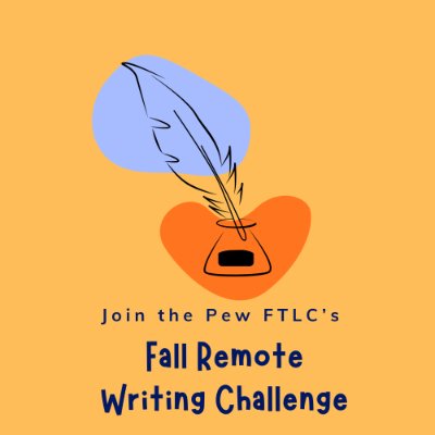 Pew FTLC Fall Remote Writing Challenge
